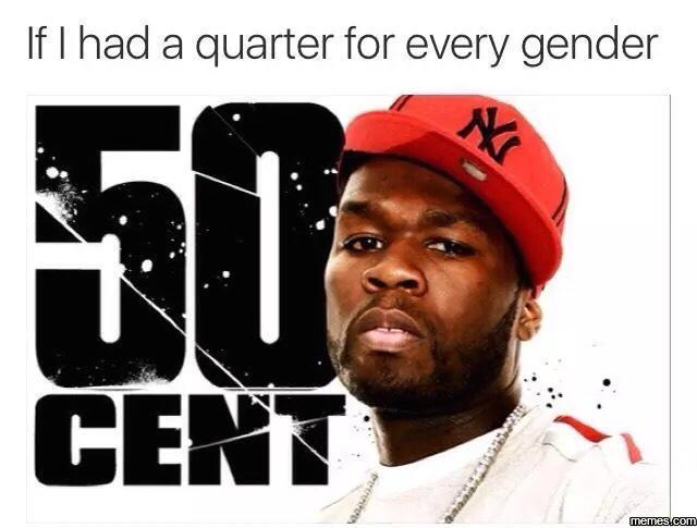 if i had a quarter for every gender 😂😂 dankmemes 1085904 if i had a quarter for every gender 😂😂 dankmemes