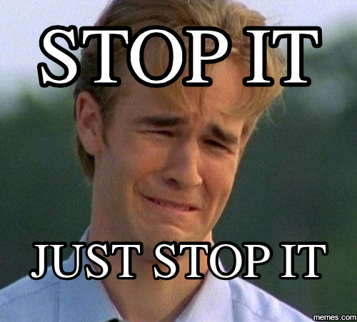 Image result for just stop it