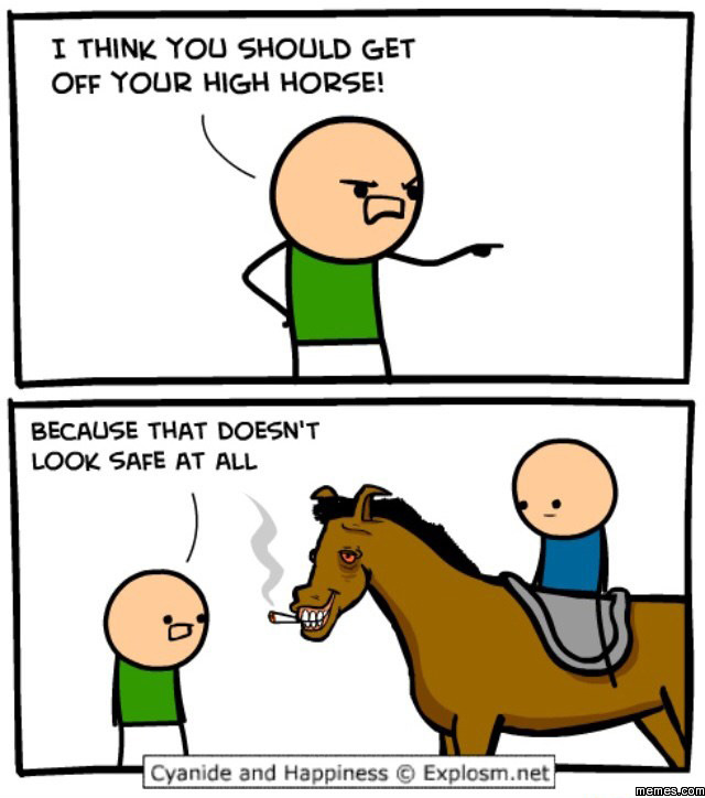 Image result for get off your high horse