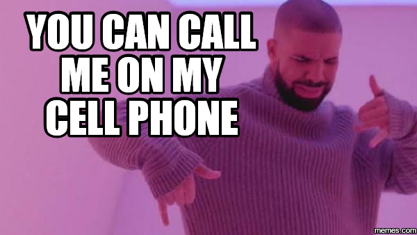 you always call me on my cell phone