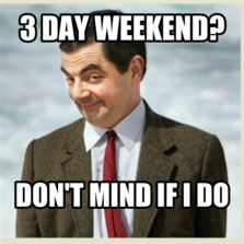 Image result for 3 day weekend meme