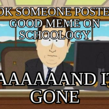meme gone someone its memes posted schoology