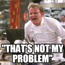 Image result for that's not my problem meme